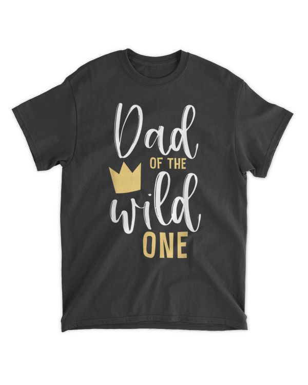 Dad of the Wild One Shirt 1st Birthday First Thing Daddy Tee